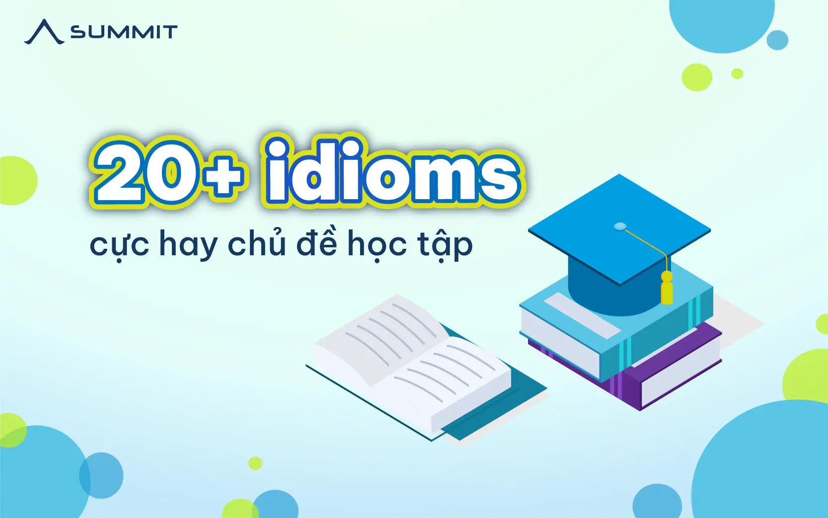 20+ idioms cực hay chủ đề học tập