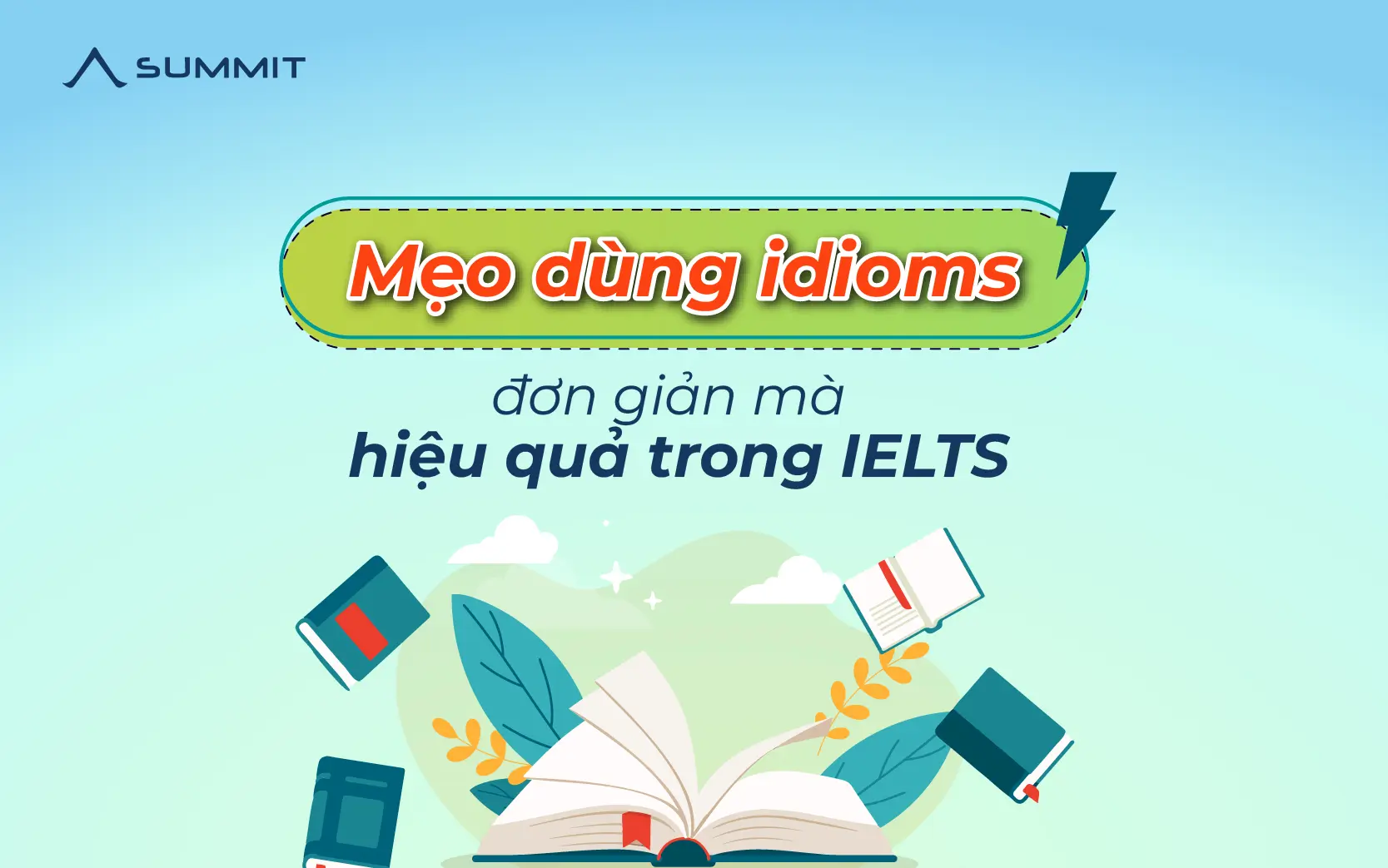 Mẹo chinh phục idioms đơn giản mà hiệu quả trong IELTS