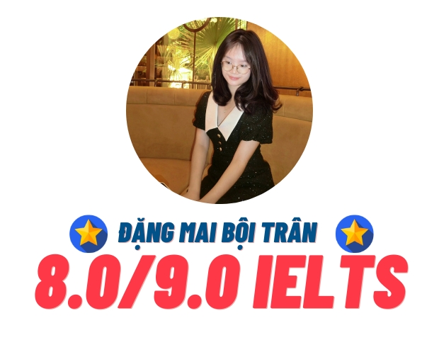 Đặng Mai Bội Trân 8.0 IELTS