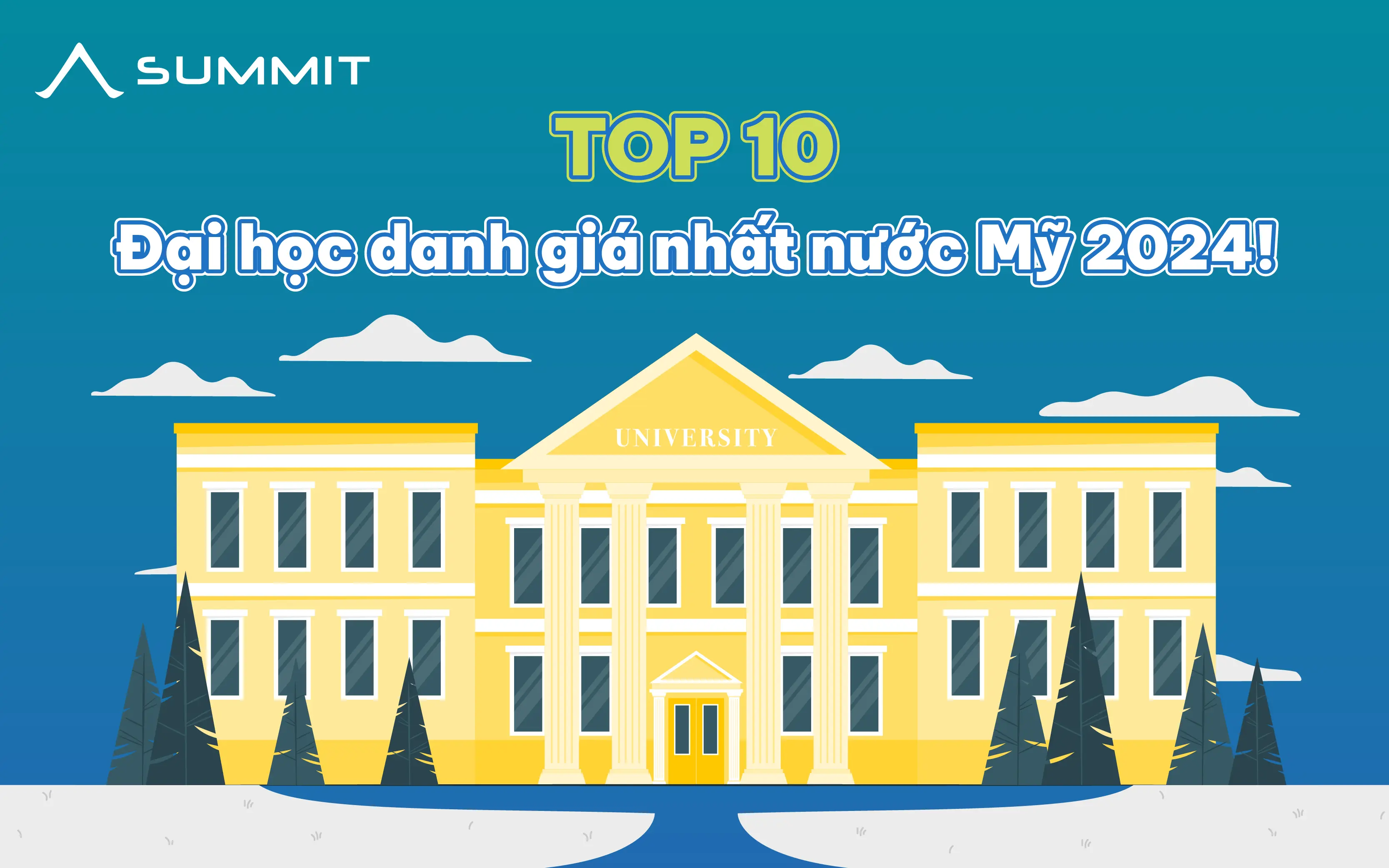 TOP 10 ĐẠI HỌC DANH GIÁ NHẤT NƯỚC MỸ NĂM 2024