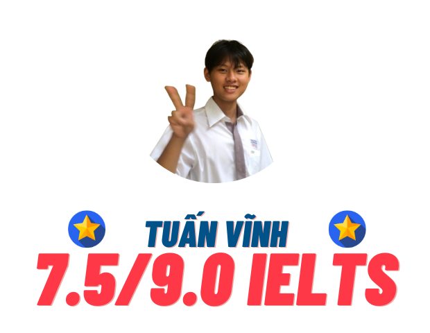 Nguyễn Tuấn Vĩnh – 7.5 IELTS