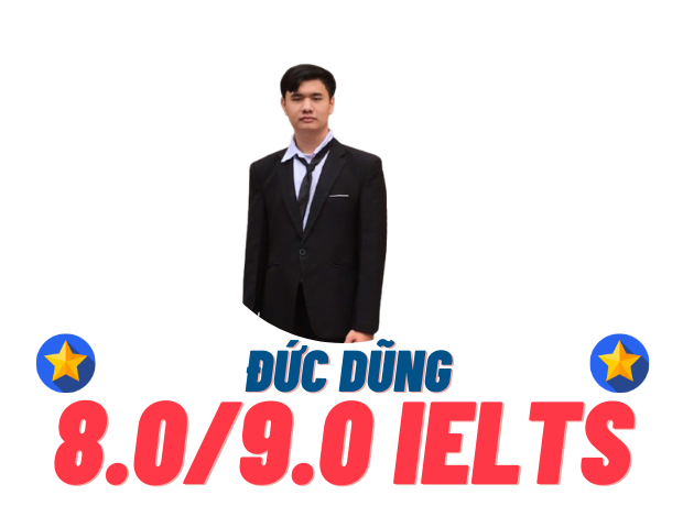 Nguyễn Đức Dũng – 8.0 IELTS