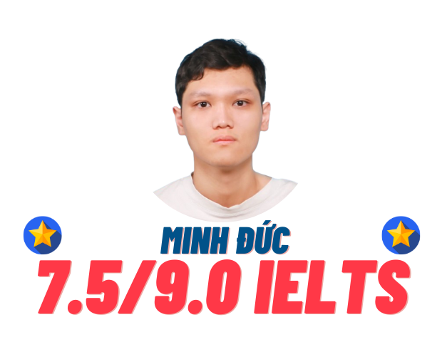 Nguyễn Minh Đức – 7.5 IELTS