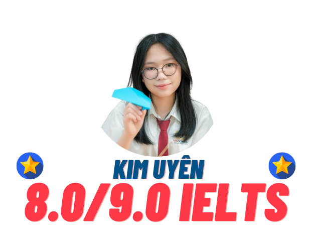 Nguyễn Kim Uyên – 8.0 IELTS