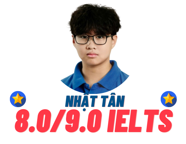 Nguyễn Đức Nhật Tân – 8.0 IELTS