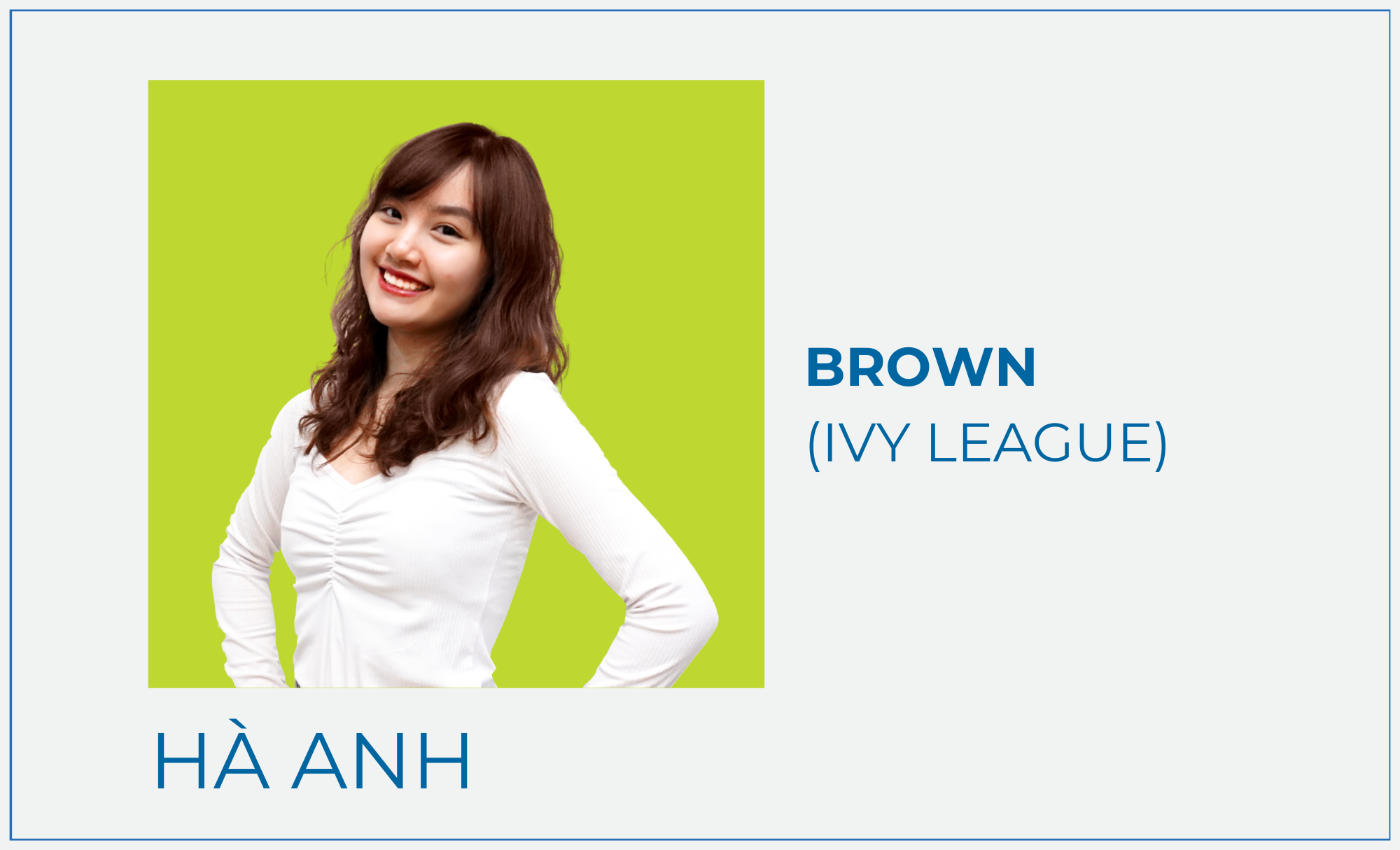 Dương Hà Anh – HB 8 tỷ đồng Brown University (Ivy League)