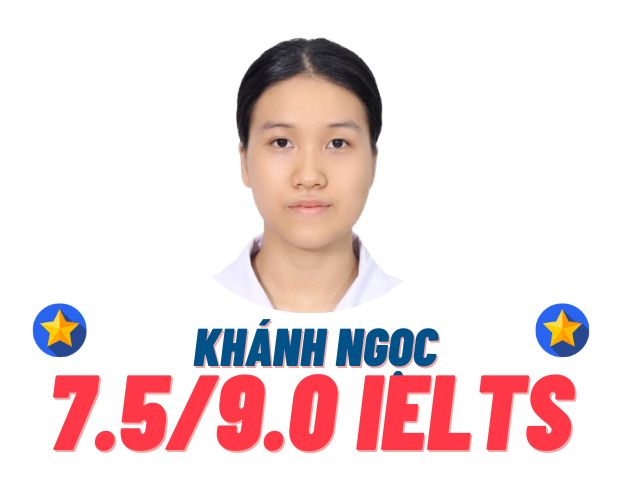Nguyễn Hoàng Khánh Ngọc – 7.5 IELTS